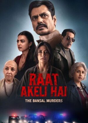 Watch, Stream & Review: Raat Akeli Hai: The Bansal Murders Movie Explained